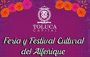 Abren convocatoria para el Programa General de la Feria y Festival Cultural del Alfeñique 2019