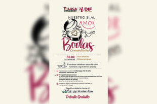 El DIF Toluca y el Gobierno municipal invitan a las parejas del municipio a participar en la segunda edición de las bodas comunitarias.
