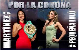 Son la campeona mundial la mexiquense Guadalupe Martínez y la clasificada número uno Lourdes &quot;La Pequeña Lulú&quot; Juárez, que buscarán brillar y ocupar el trono