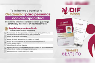 El Sistema Municipal DIF Toluca invita a las y los toluqueños con discapacidad a tramitar de manera gratuita la Credencial Nacional para Personas con Discapacidad (CRENAPED).