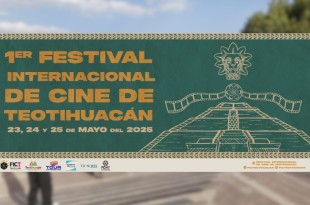 Anuncio oficial con las fechas del primer Festival Internacional de Cine en Teotihuacán: del 23 al 25 de mayo de 2025.