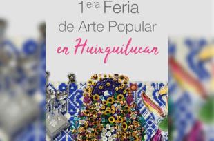 El acceso a la Primera Feria de Arte Popular 2022 será gratuito.