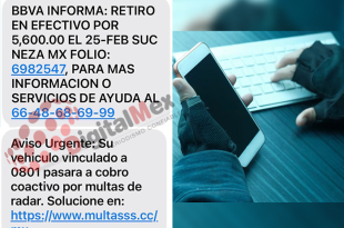 Mensajes con supuestas multas de tránsito y retiros bancarios inexistentes están circulando en Edoméx y CDMX; autoridades advierten que se trata de fraude y piden no abrir enlaces sospechosos.