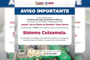 Aviso sobre la recuperación del caudal de agua proveniente del Sistema Cutzamala y el restablecimiento gradual del suministro en Toluca.