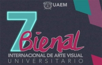 Convoca UAEMex a participar en la Séptima Bienal Internacional de Arte Visual Universitario