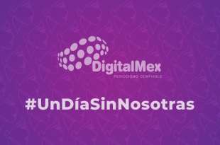 #DigitalMex se suma a #UnDíaSinNosotras