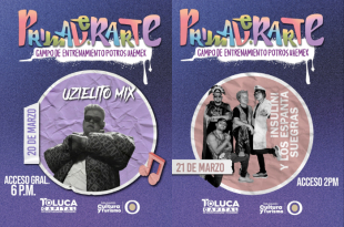 Cartelera de PrimaverArte en Toluca con la participación de Uzielito Mix, Insulini y los Espanta Suegras y más