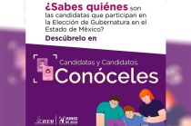 “Candidatas y Candidatos, Conóceles”: IEEM