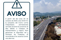 Aviso oficial sobre el cierre temporal de la autopista Lerma–Chapultepec