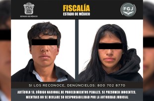 La Fiscalía General de Justicia del Estado de México vinculó a proceso a Metzi Denisse “N” y Ángel “N” por el delito de robo con homicidio